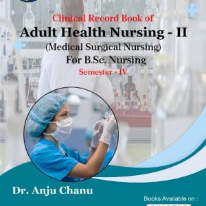 Adult Health Nursing – II (Medical Surgical Nursing)
